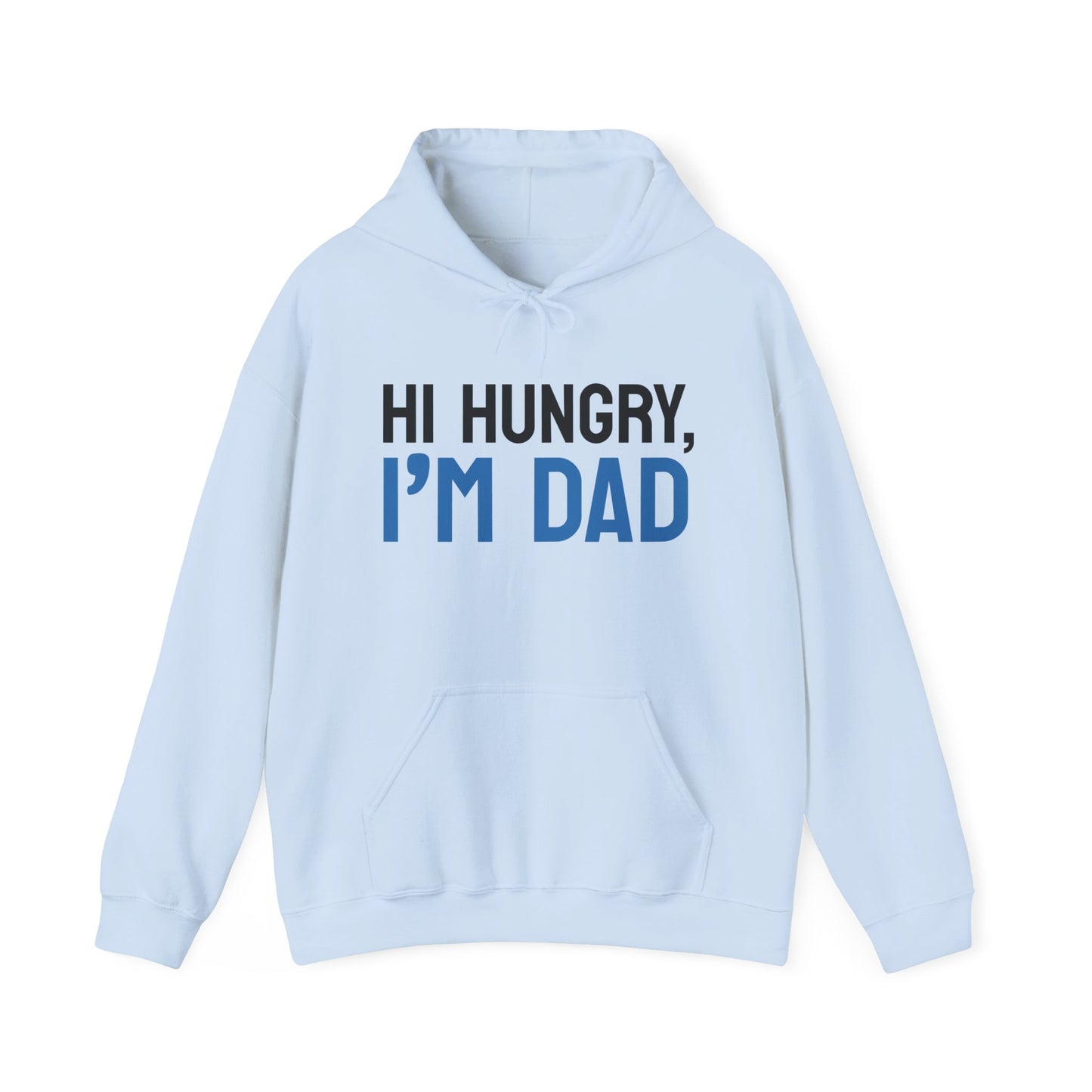 Funny Dad Sweatshirt - "Hi Hungry, I'm Dad" Unisex Heavy Blend™ Hoodie