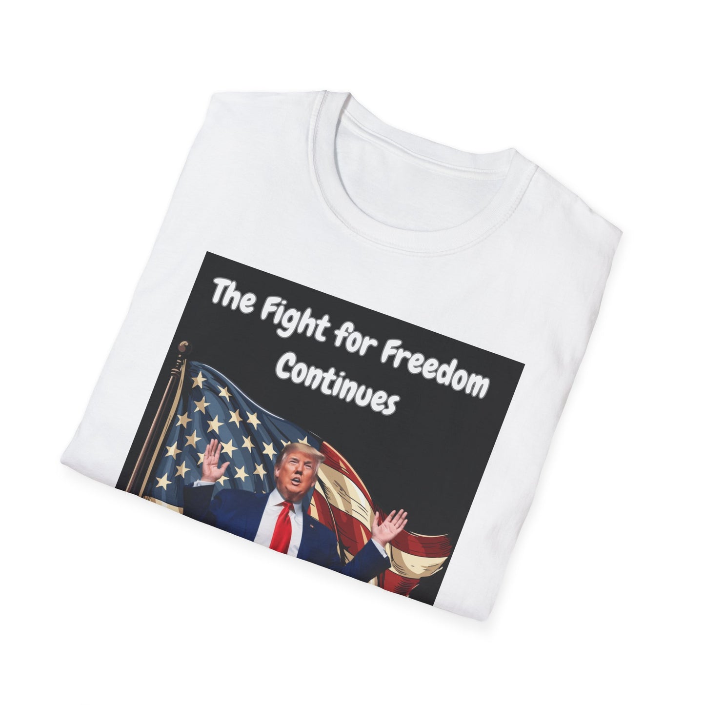 Unisex Softstyle T-Shirt - "Trump 2024 The Fight for Freedom Continues - Patriotic Graphic Tee